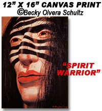 12x16 Canvas Print, "Spirit Warrior" ©Becky Olvera Schultz