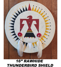 16" Thunderbird Rawhide Shield ©Becky Olvera Schultz